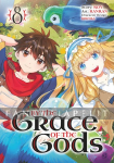 By the Grace of the Gods 08