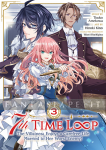 7th Time Loop: The Villainess Enjoys a Carefree Life Married to Her Worst Enemy! 3