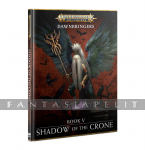 Age of Sigmar Dawnbringers 5: Shadow of the Crone (HC)