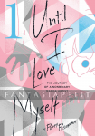 Until I Love Myself: The Journey of a Nonbinary Manga Artist 1