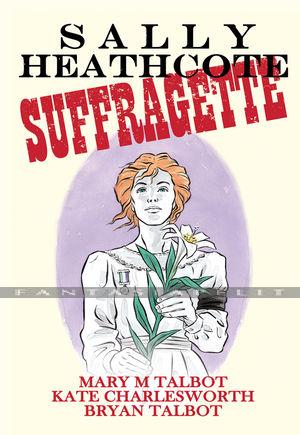 Sally Heathcote, Suffragette (HC)