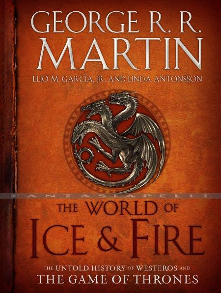 World of Ice and Fire: Untold History of Westeros and the Game of Thrones (HC)