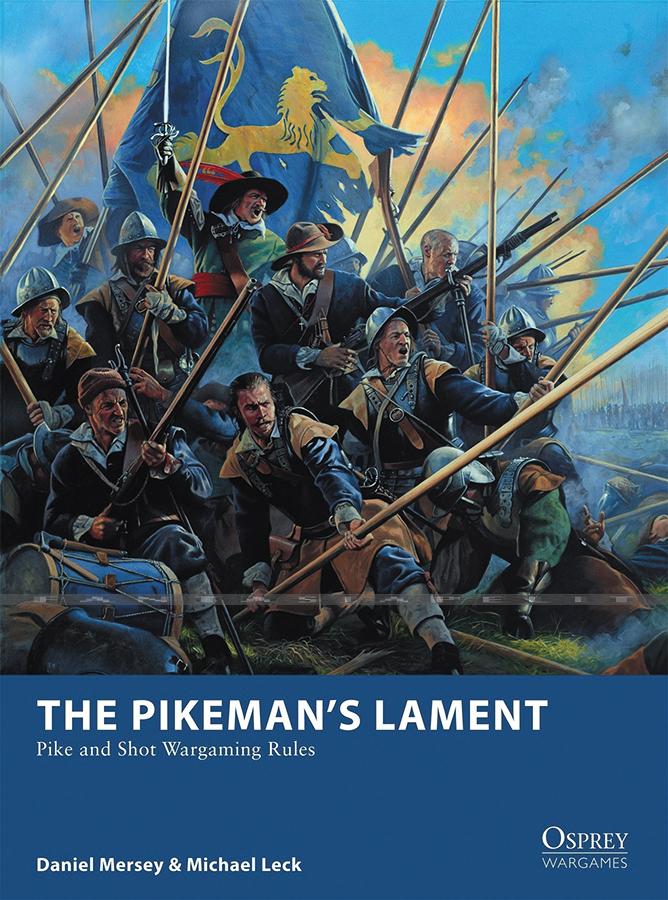 Pikeman's Lament: Pike and Shot Wargaming Rules