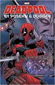 Deadpool by Posehn & Duggan the Complete Collection 2