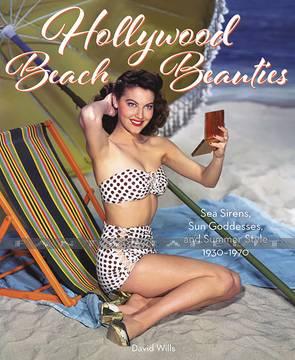 Hollywood Beach Beauties 1930-1970 (HC)