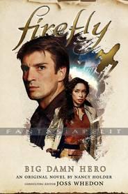 Firefly: Big Damn Hero Novel (HC)