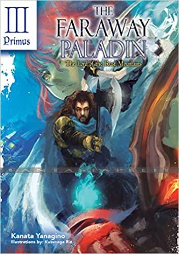 Faraway Paladin Light Novel 3.1: Lord of the Rust Mountains -Primus (HC)