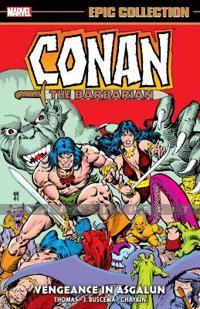 Conan the Barbarian: Original Marvel Years Epic Collection 6 -Vengeance in Asgalun