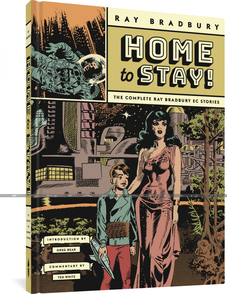 Home to Stay: Complete Ray Bradbury EC Stories (HC)