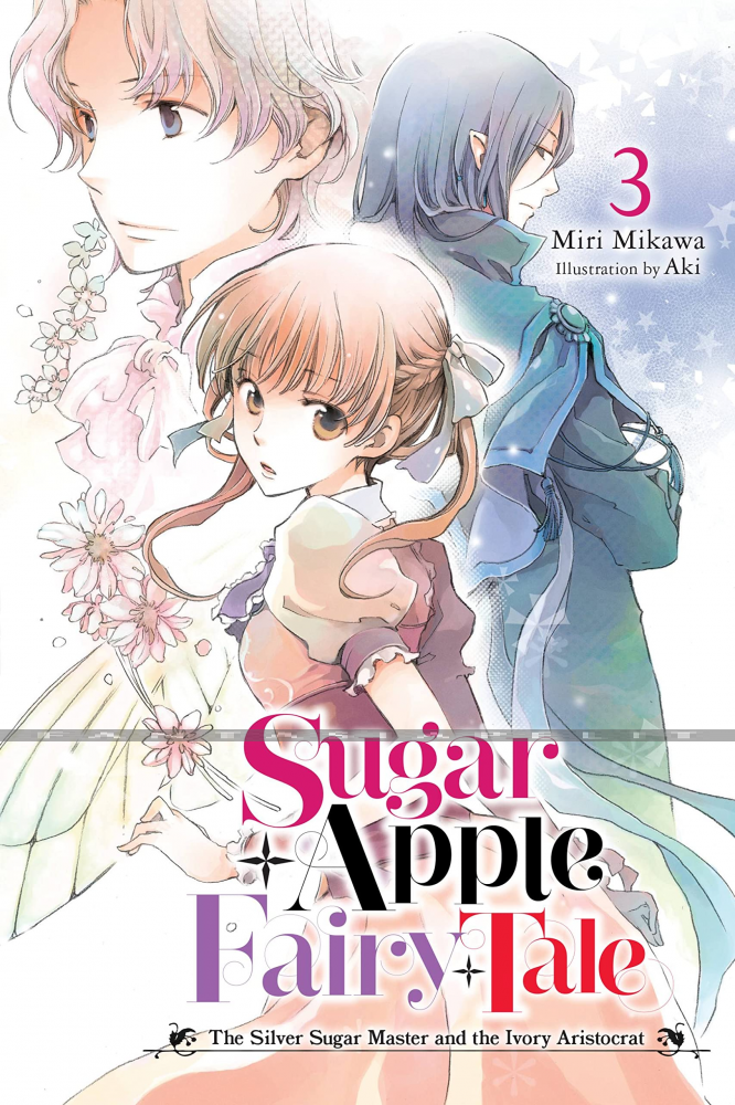 Sugar Apple Fairy Tale Novel 3: The Silver Sugar Master and the Ivory Aristocrat