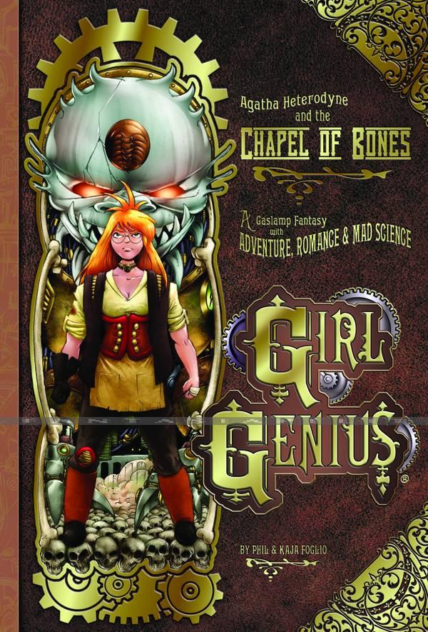 Girl Genius 08: Agatha Heterodyne and the Chapel of Bones