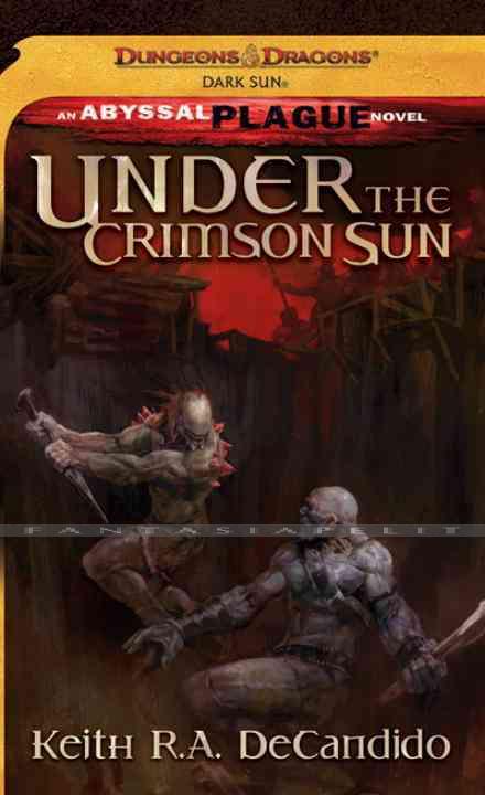 DD: The Abyssal Plague novel -Under the Crimson Sun