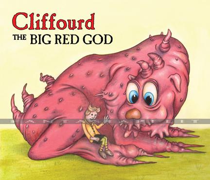 Cliffourd the Big Red God (HC)