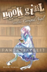 Book Girl Novel 4: Book Girl and the Corrupted Angel