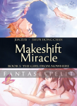 Makeshift Miracle 1: The Girl from Nowhere (HC)