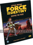 kuva tuotteesta on linkki tuotesivulle: Star Wars RPG Force and Destiny: Keeping the Peace (HC)