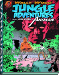kuva tuotteesta on linkki tuotesivulle: Wally Wood: Jungle Adventure Jim King & Animan (HC)