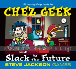 Chez Geek: Slack to the Future