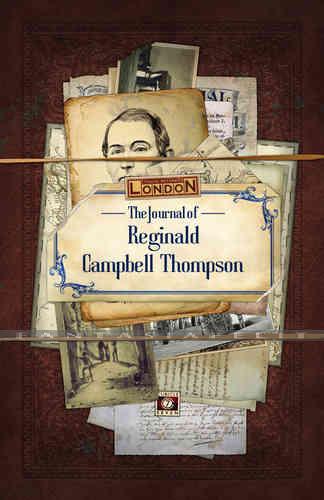 Cthulhu Britannica: Curse of Nineveh Campaign -The Journal of Reginald Campbell Thompson (HC)