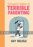 Owner's Manual to Terrible Parenting