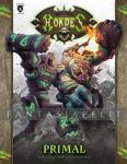 Hordes (Mk III): Primal Core Rule Book (HC)
