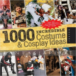 1,000 Incredible Costume and Cosplay Ideas