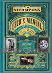 kuva tuotteesta on linkki tuotesivulle: Steampunk User's Manual: An Illustrated Practical and Whimsical Guide to Creating Retro-futurist Dre