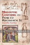 kuva tuotteesta on linkki tuotesivulle: Medieval Costume and How to Recreate It