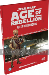 Star Wars RPG Age of Rebellion: Fully Operational (HC)