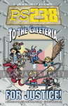 kuva tuotteesta on linkki tuotesivulle: PS238 2: To the Cafeteria... for Justice!