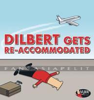 Dilbert 45: Dilbert Gets Re-Accommodated