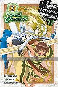 Is it Wrong to Try to Pick up Girls in a Dungeon? Sword Oratoria 02
