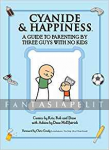 Cyanide & Happiness: Guide to Parenting by 3 Guys with No Kids