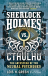Sherlock Holmes vs. Cthulhu: Adventure of Neural Psychoses