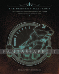 kuva tuotteesta on linkki tuotesivulle: Serenity Handbook: The Official Crew Member's Handbook to the Fifrefly-class Series 3 Ship (HC)