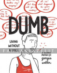 Dumb: Living Without a Voice (HC)