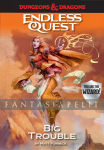 kuva tuotteesta on linkki tuotesivulle: Dungeons and Dragons: Endless Quest Adventure -Big Trouble (HC)
