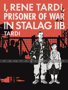 I, Rene Tardi, Prisoner of War in Stalag IIB: 1 (HC)