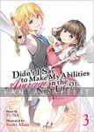 Didn't I Say Make My Abilities Average in the Next Life?! Light Novel 03