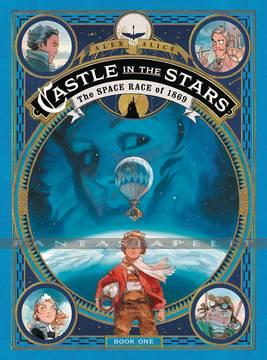 Castle in the Stars 1: Space Race of 1869 (HC)