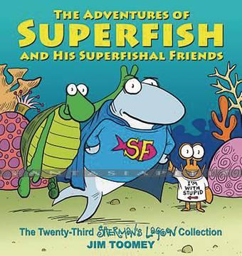 Sherman's Lagoon: Adventures of Superfish and his Superfish Friends