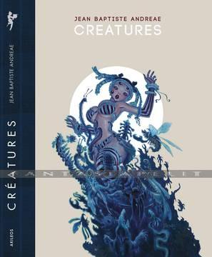 Creatures by J.B. Andreae (HC)