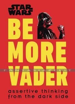 Star Wars: Be More Vader (HC)
