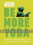 Star Wars: Be More Yoda (HC)