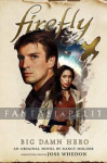 kuva tuotteesta on linkki tuotesivulle: Firefly: Big Damn Hero Novel (HC)