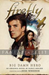 Firefly: Big Damn Hero Novel (HC)