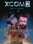 XCOM 2: 1 -Factions (HC)