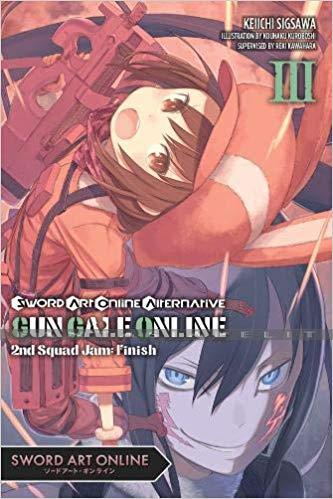 Sword Art Online Novel: Alternative Gun Gale 03 -Second Squad Jam, Finish
