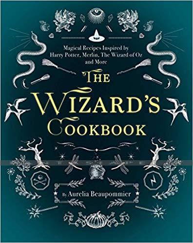 Wizard's Cookbook: Magical Recipes Inspired by Harry Potter, Merlin, The Wizard of Oz, and More (HC)