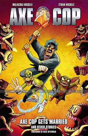 Axe Cop 5: Axe Cop Gets Married and Other Stories